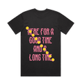 Load image into Gallery viewer, Good Time Long Time, T-Shirt